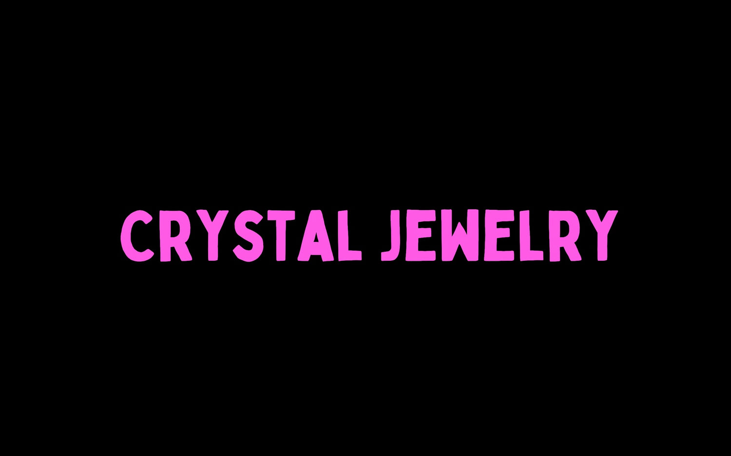 Crystals