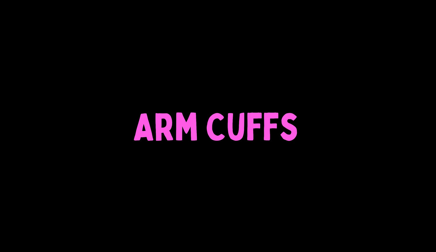Arm cuffs
