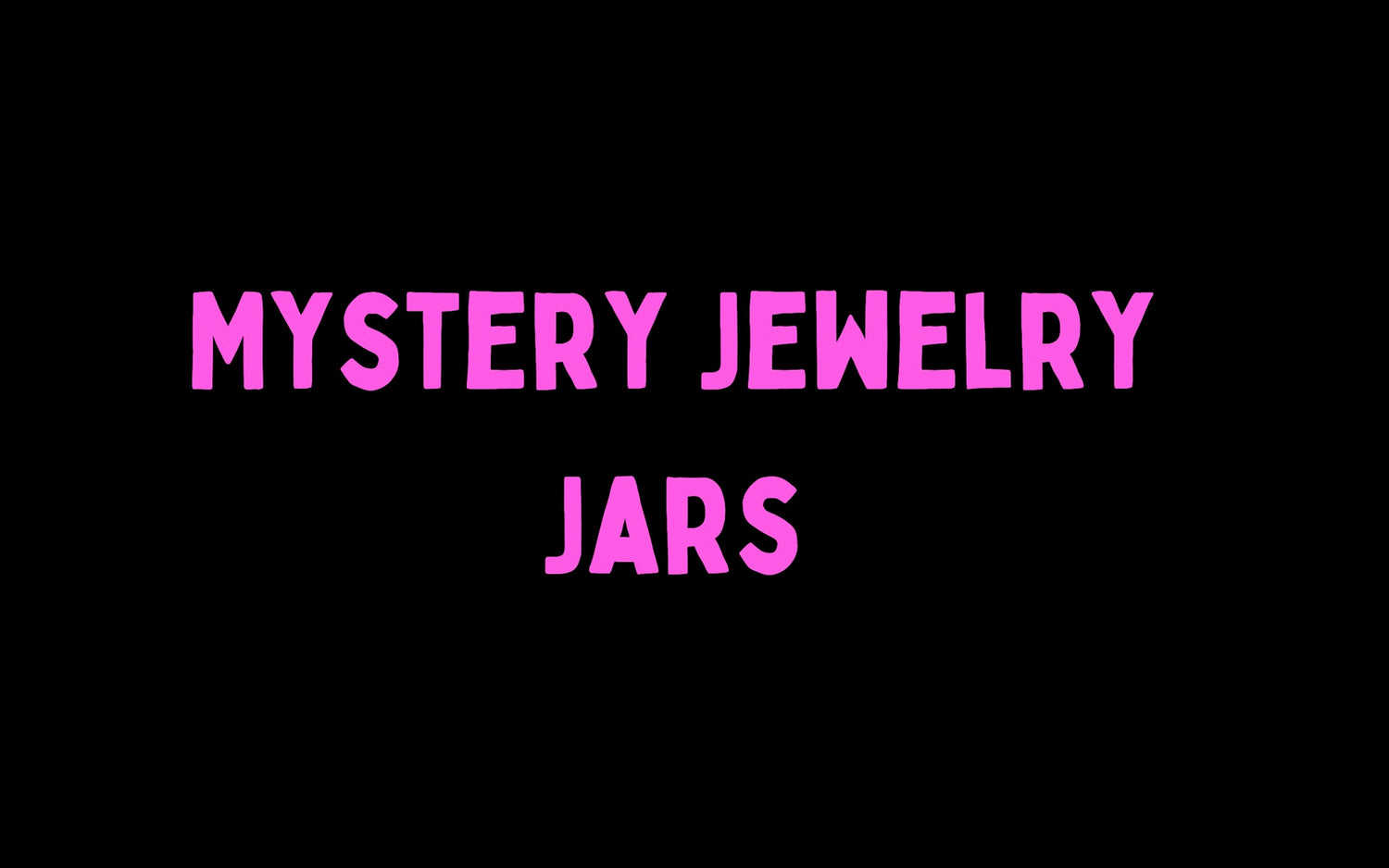 Mystery Jewelry Jars