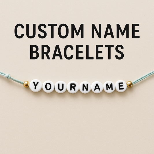 Custom Name Bracelets